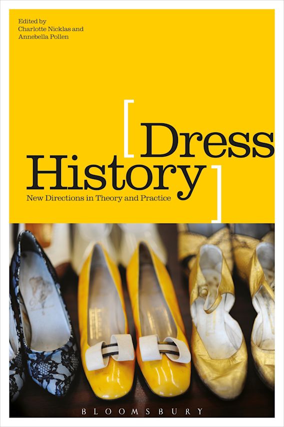 Dress History New Directions in Theory and Practice Charlotte Nicklas