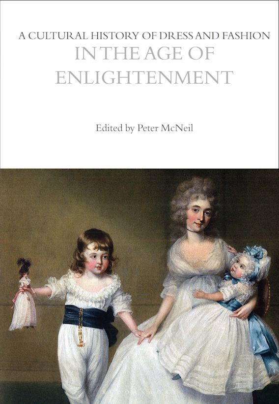 A Cultural History of Dress and Fashion in the Age of Enlightenment ...