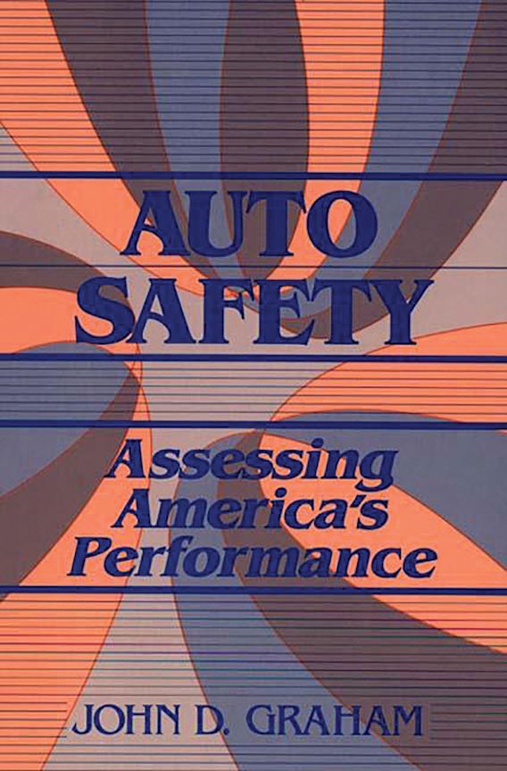 Auto Safety Assessing America's Performance John D. Graham Praeger