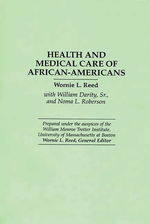 Health and Medical Care of African-Americans: : Wornie L. Reed: Praeger