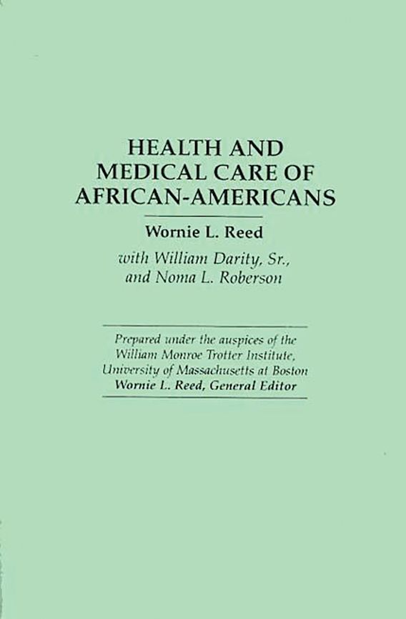 Health and Medical Care of African-Americans: : Wornie L. Reed: Praeger