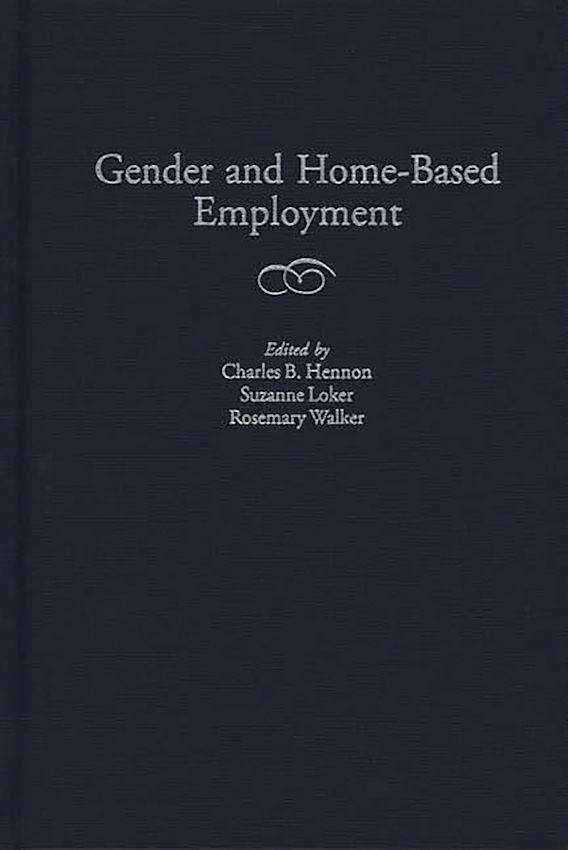 Gender and HomeBased Employment Charles B. Hennon Praeger