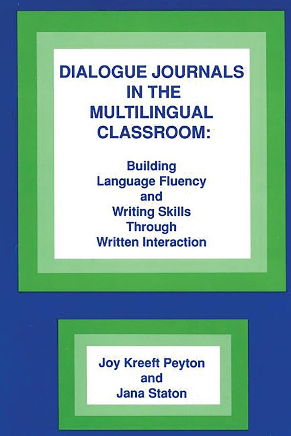 Dialogue Journals in the Multilingual Classroom Building Language