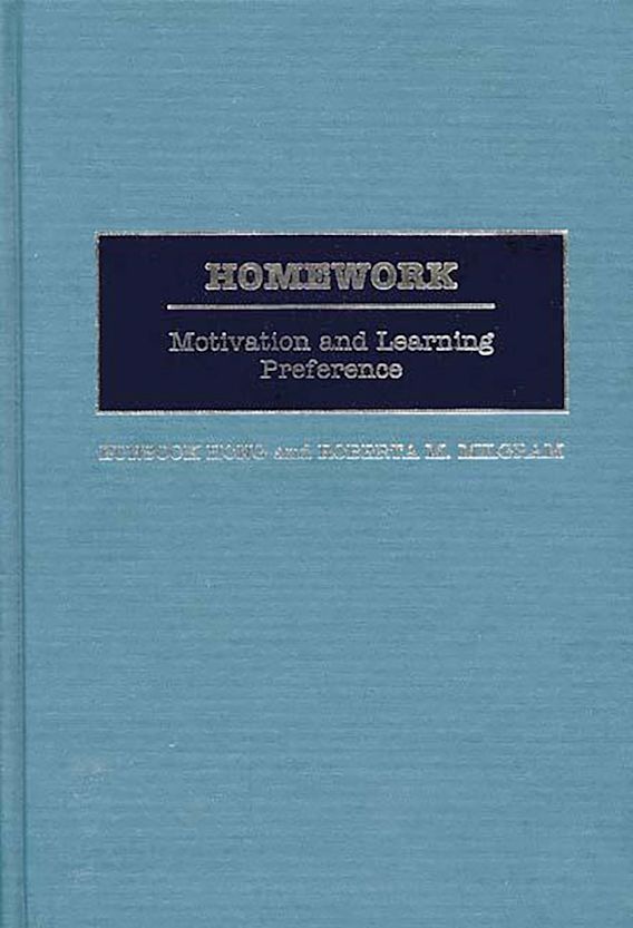 Ed Atlas Homework Homework: Motivation and Learning Preference: Eunsook Hong: Praeger
