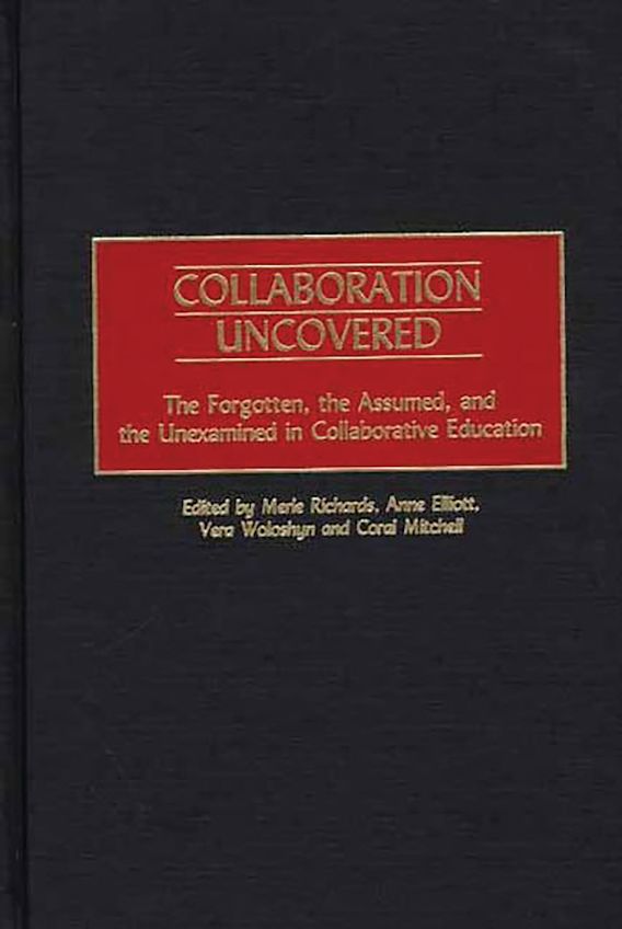 Collaboration Uncovered: The Forgotten, the Assumed, and the Unexamined ...