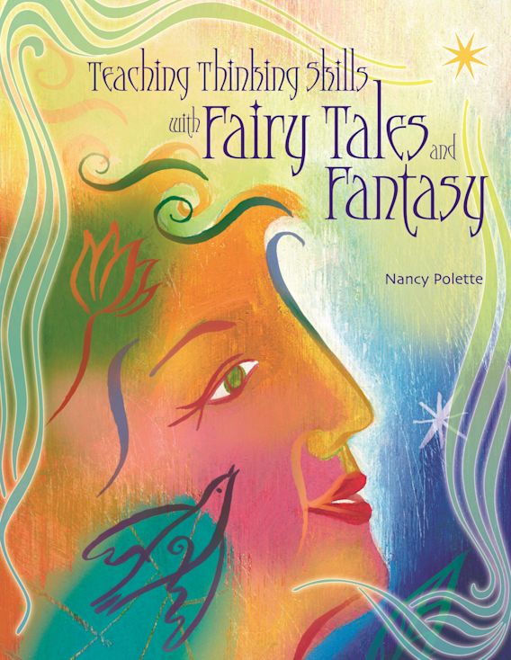 Teaching Thinking Skills with Fairy Tales and Fantasy Nancy J