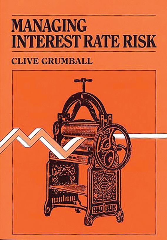 Managing Interest Rate Risk Praeger 1859