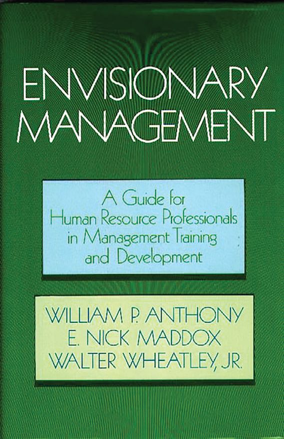 Envisionary Management: A Guide for Human Resources Professionals in ...