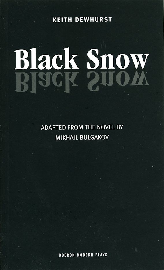 Black Snow Oberon Modern Plays Mikhail Bulgakov Oberon Books