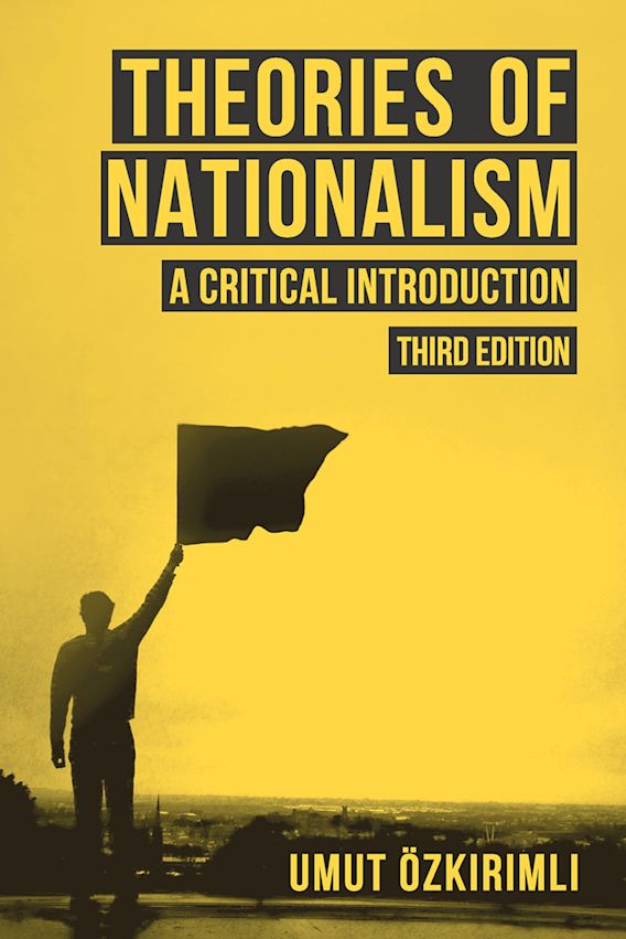 Theories of Nationalism A Critical Introduction Umut Ozkirimli Red Globe Press