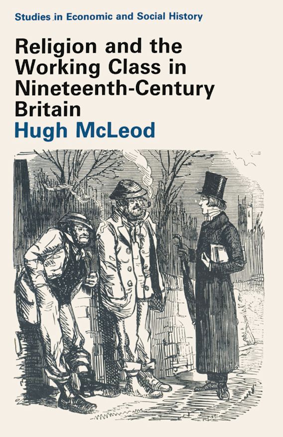 Religion and the Working Class in Nineteenth-Century Britain: : Studies ...