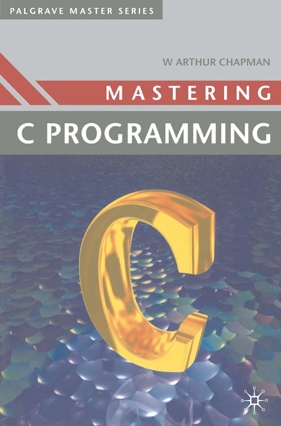 Mastering 'C' Programming: : Bloomsbury Master Series (Computing) W ...