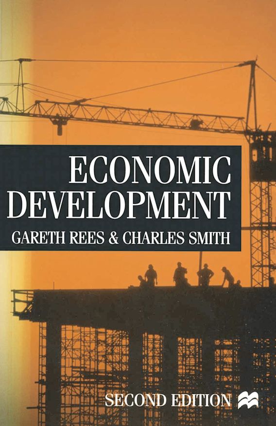 Economic Development: : Economics Today Charles Smith Red Globe Press