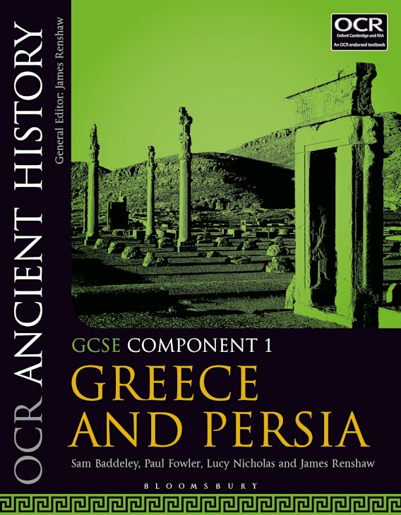 Ocr Ancient History Gcse Component 1 Greece And Persia Sam Baddeley Bloomsbury Academic