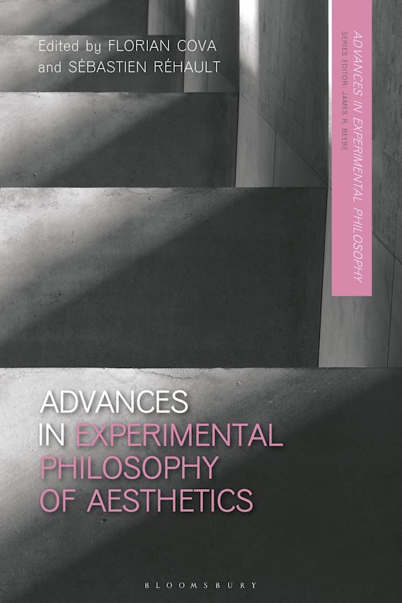 Advances In Experimental Philosophy Of Aesthetics Advances In Experimental Philosophy Florian Cova Bloomsbury Academic