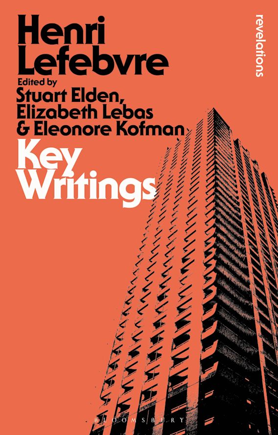 Key Writings: : Bloomsbury Revelations Henri Lefebvre Bloomsbury Academic