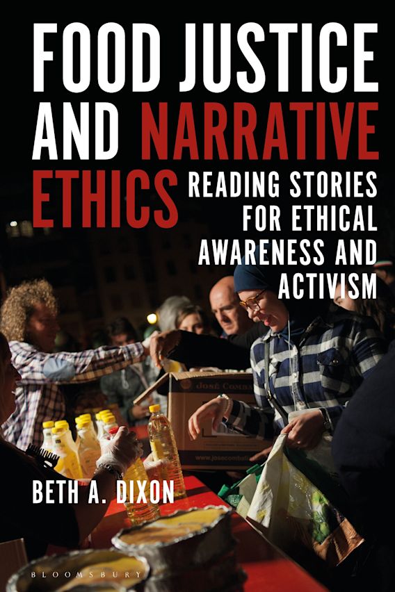 Food Justice and Narrative Ethics Reading Stories for Ethical