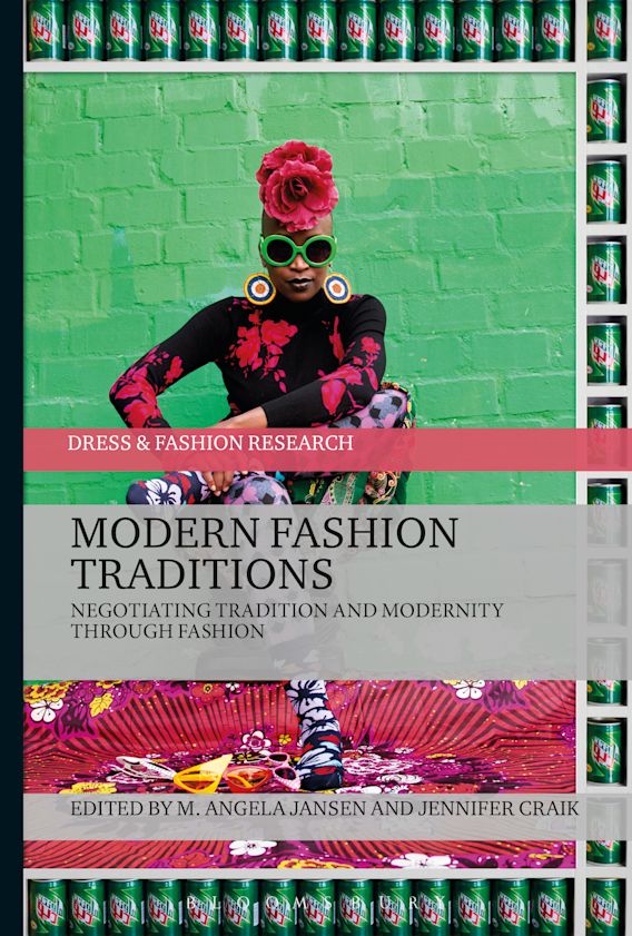 Modern Fashion Traditions: Negotiating Tradition and Modernity through ...