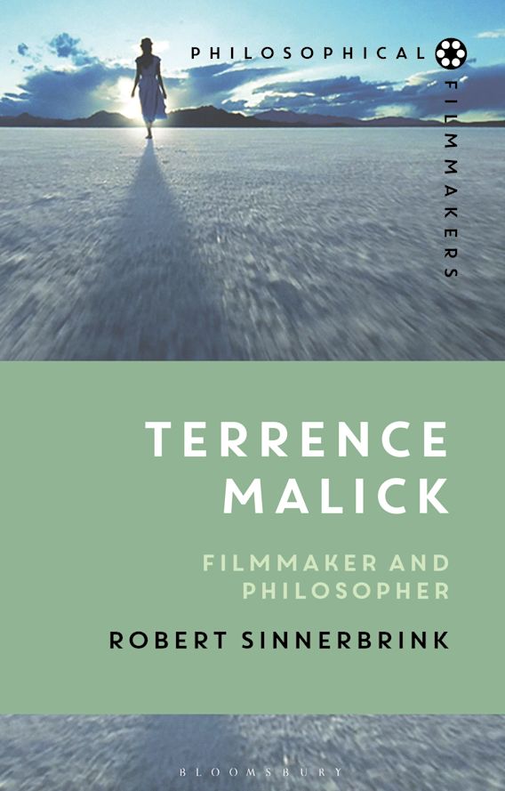 Terrence Malick: Filmmaker And Philosopher: Philosophical Filmmakers