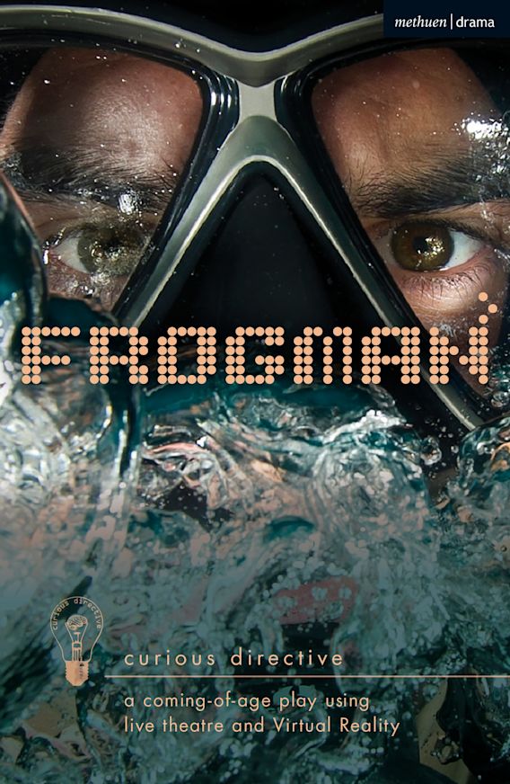 Frogman a comingofage play using live theatre and Virtual Reality