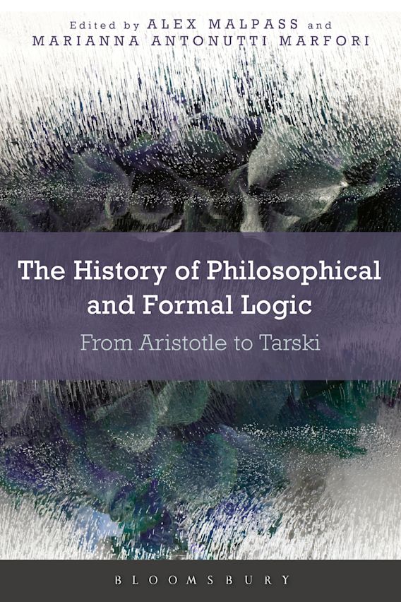 The History of Philosophical and Formal Logic From Aristotle to Tarski