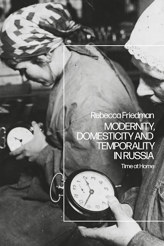 Modernity, Domesticity and Temporality in Russia cover