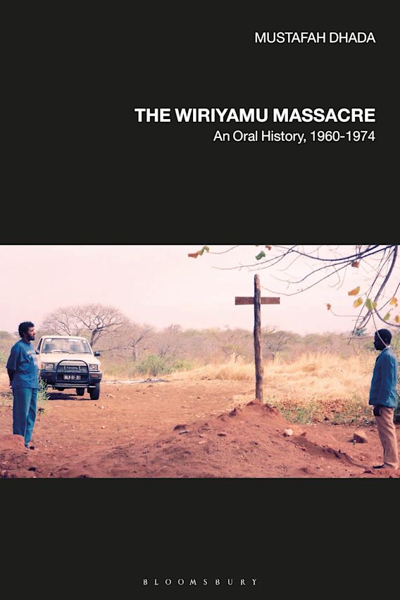 The Wiriyamu Massacre An Oral History, 19601974 Mustafah Dhada