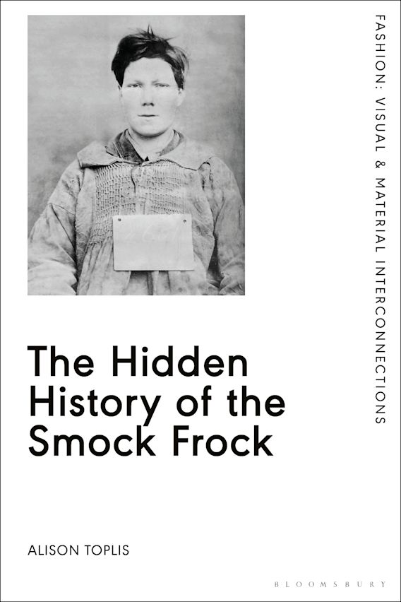 The Hidden History of the Smock Frock Fashion Visual & Material Interconnections Alison