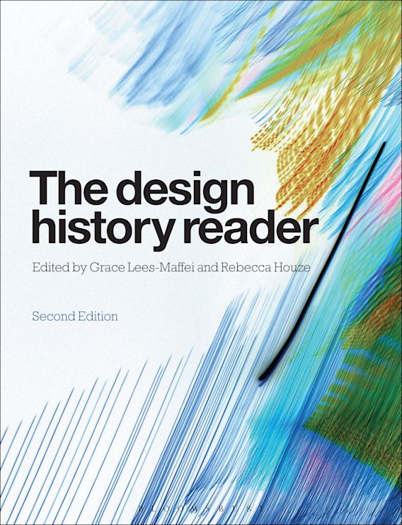 The Design History Reader Grace LeesMaffei Bloomsbury Visual Arts