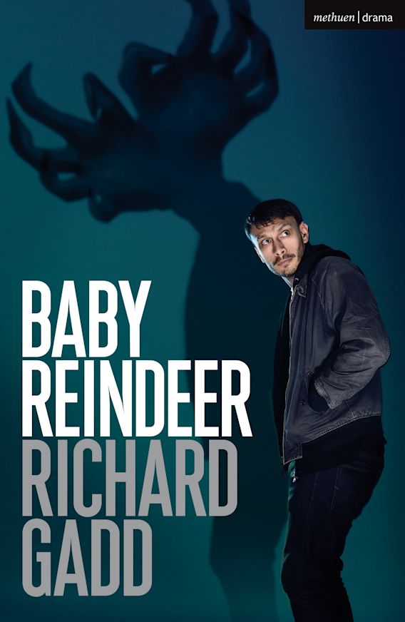 Baby Reindeer: : Modern Plays Richard Gadd Methuen Drama