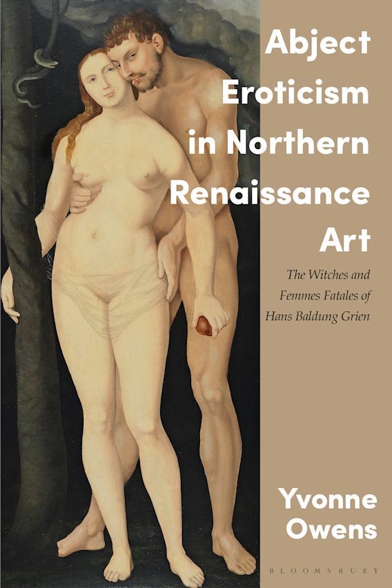 Total Nudist Lifestyle - Abject Eroticism in Northern Renaissance Art: The Witches and Femmes  Fatales of Hans Baldung Grien: Yvonne Owens: Bloomsbury Visual Arts