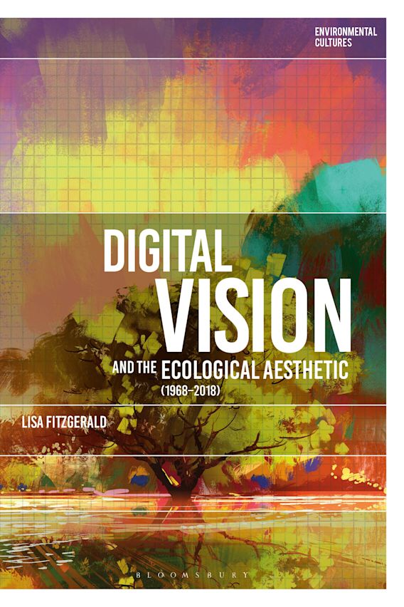 Digital Vision and the Ecological Aesthetic (1968 - 2018) cover