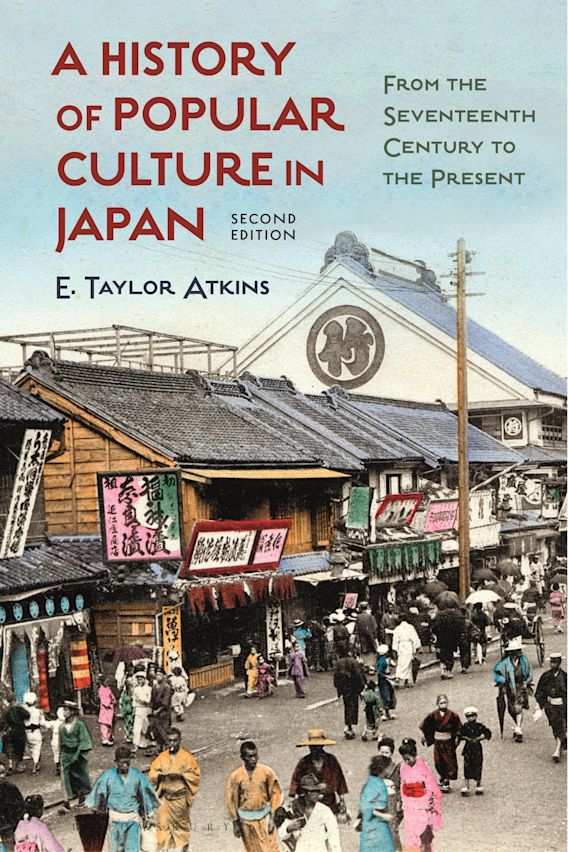 A History of Popular Culture in Japan From the Seventeenth Century to