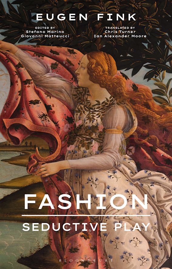 Fashion: Seductive Play: : Eugen Fink: Bloomsbury Visual Arts