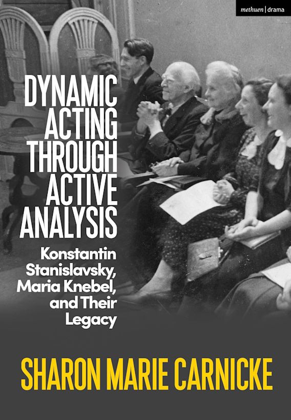 Dynamic Acting through Active Analysis: Konstantin Stanislavsky