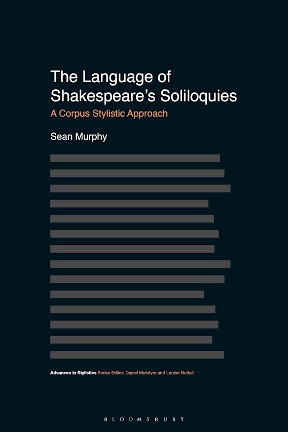 The Language Of Shakespeares Soliloquies A Corpus Stylistic Approach Advances In Stylistics