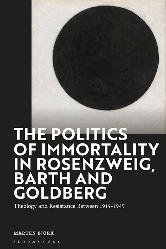 The Politics of Immortality in Rosenzweig, Barth and Goldberg cover