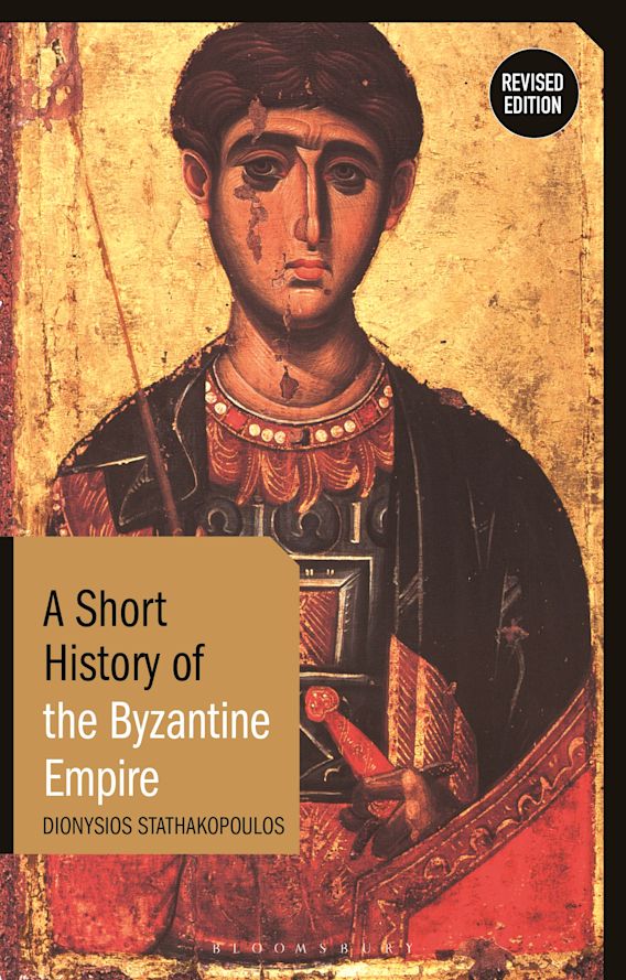 A Short History of the Byzantine Empire Revised Edition Short