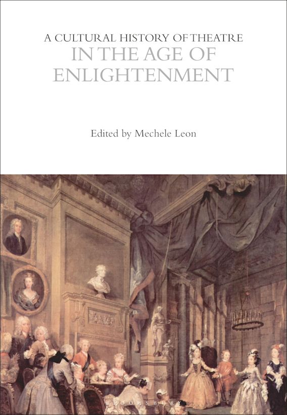 A Cultural History of Theatre in the Age of Enlightenment: : The ...