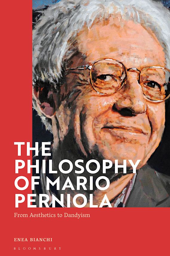 The Philosophy of Mario Perniola From Aesthetics to Dandyism Enea