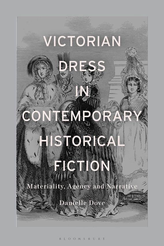 Victorian Dress in Contemporary Historical Fiction: Materiality