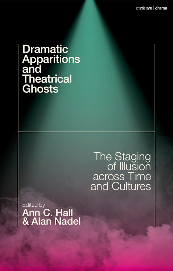 Dramatic Apparitions and Theatrical Ghosts cover