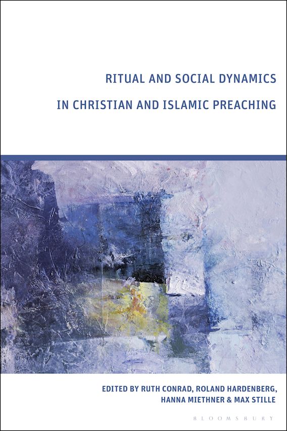 Ritual and Social Dynamics in Christian and Islamic Preaching cover