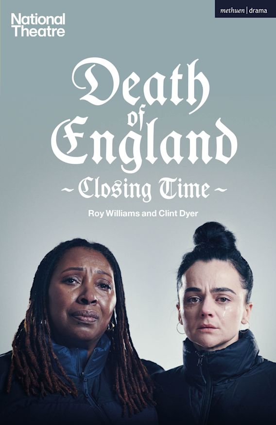 Death of England Closing Time Modern Plays Roy Williams