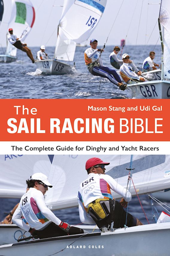 The Sail Racing Bible The Complete Guide for Dinghy and Yacht Racers