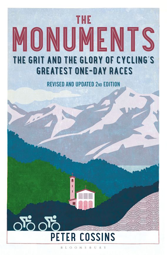 The Monuments The Grit and the Glory of Cycling's Greatest OneDay