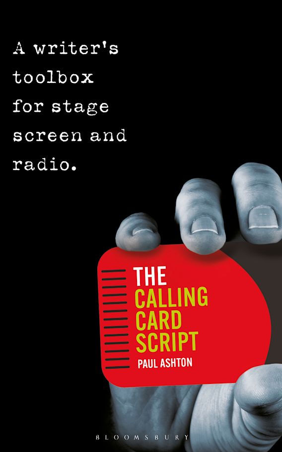 The Calling Card Script A writer's toolbox for screen, stage and radio