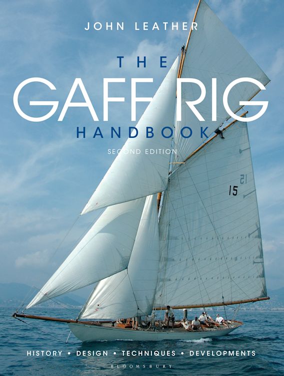 The Gaff Rig Handbook History, Design, Techniques, Developments John
