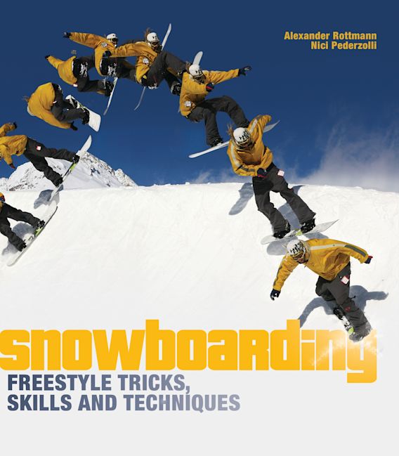 Snowboarding Freestyle Tricks, Skills and Techniques Alexander