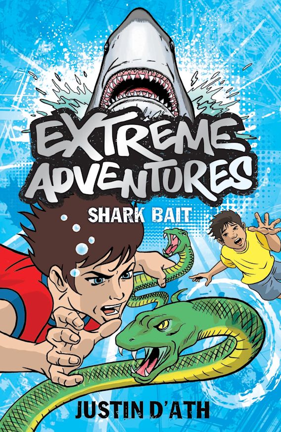 Extreme Adventures: Shark Bait: : Justin D'Ath: A&C Black Childrens &  Educational